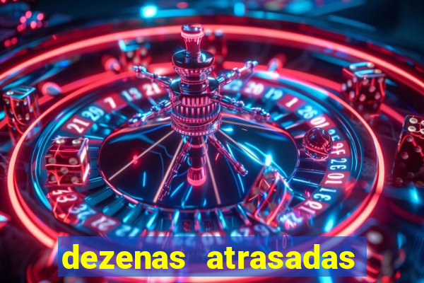 dezenas atrasadas na loteria federal